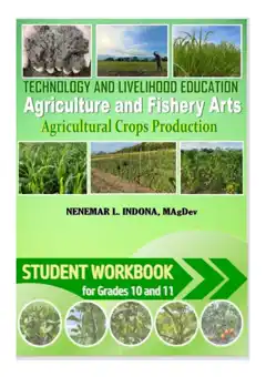 Cover of TECHNOLOGY AND LIVELIHOOD EDUCATION AGRICULTURE AND FISHERY ARTS AGRICULTURAL CROPS PRODUCTION STUDENT WORKBOOK FOR GRADES 10 AND 11