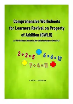 Cover of COMPREHENSIVE WORKSHEETS FOR LEARNERS REVIVAL ON PROPERTY OF ADDITION (CWLR) : A WORKSHEET MATERIAL FOR MATHEMATICS GRADE 2