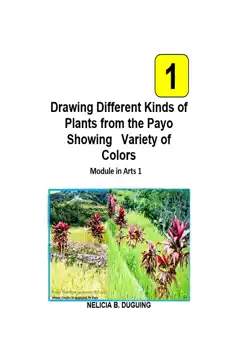Cover of Drawing Different Kinds of Plants From the Payo Showing Variety of Colors : Module in Arts 1