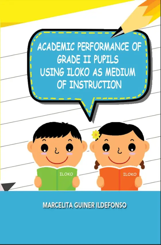 Cover of Academic Performance of Grade 2 Pupils Using Iloko as Medium of Instruction
