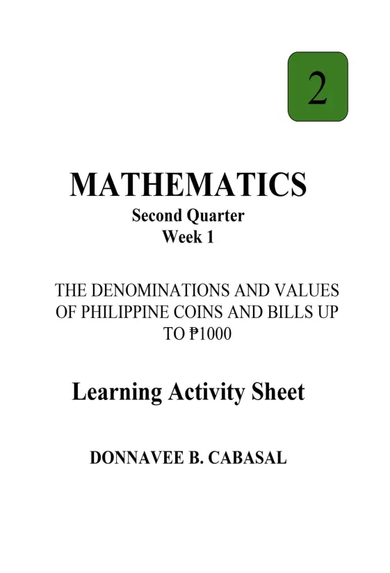 Cover of Mathematics 2 Second Quarter Week 1 , The Denomination and Values of Philippine Coins and Bills up to P1,000 :LEARNING ACTIVITY SHEET