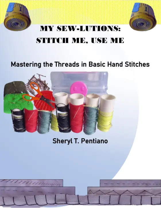 Cover of MY SEW-LUTIONS : STITCH ME, USE ME (Mastering the Threads in Basics Hand Stitches)